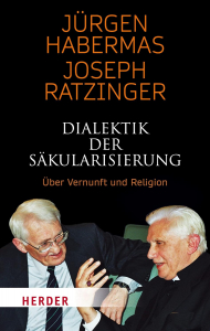 Jürgen Habermas/Joseph Ratzinger - Dialektik der Säkularisation 1 Habermas Ratzinger