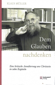 Klaus Müller Dem Glauben Nachdenken