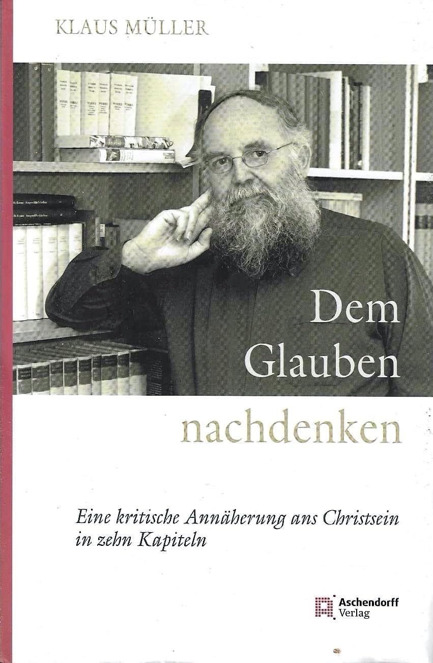 Klaus Müller Dem Glauben Nachdenken