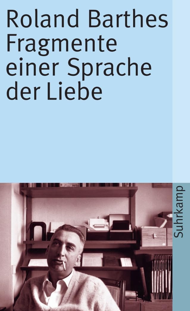 Barthes, Fragmente Einer Sprache Der Liebe